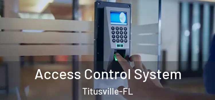 Access Control System Titusville-FL