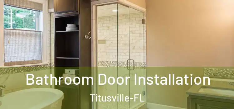  Bathroom Door Installation Titusville-FL