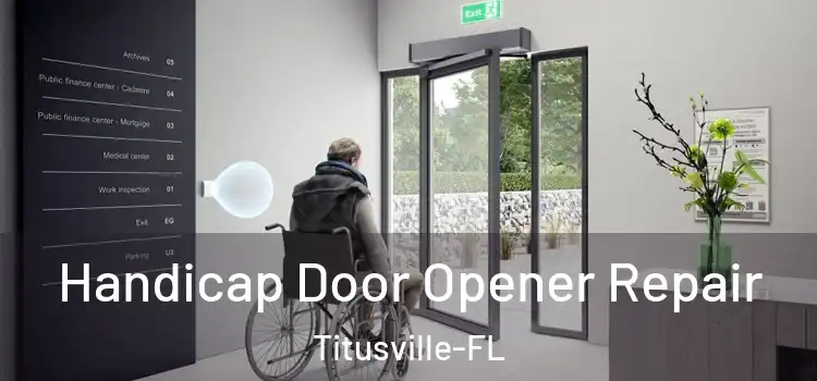 Handicap Door Opener Repair Titusville-FL