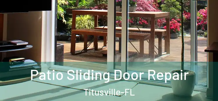 Patio Sliding Door Repair Titusville-FL